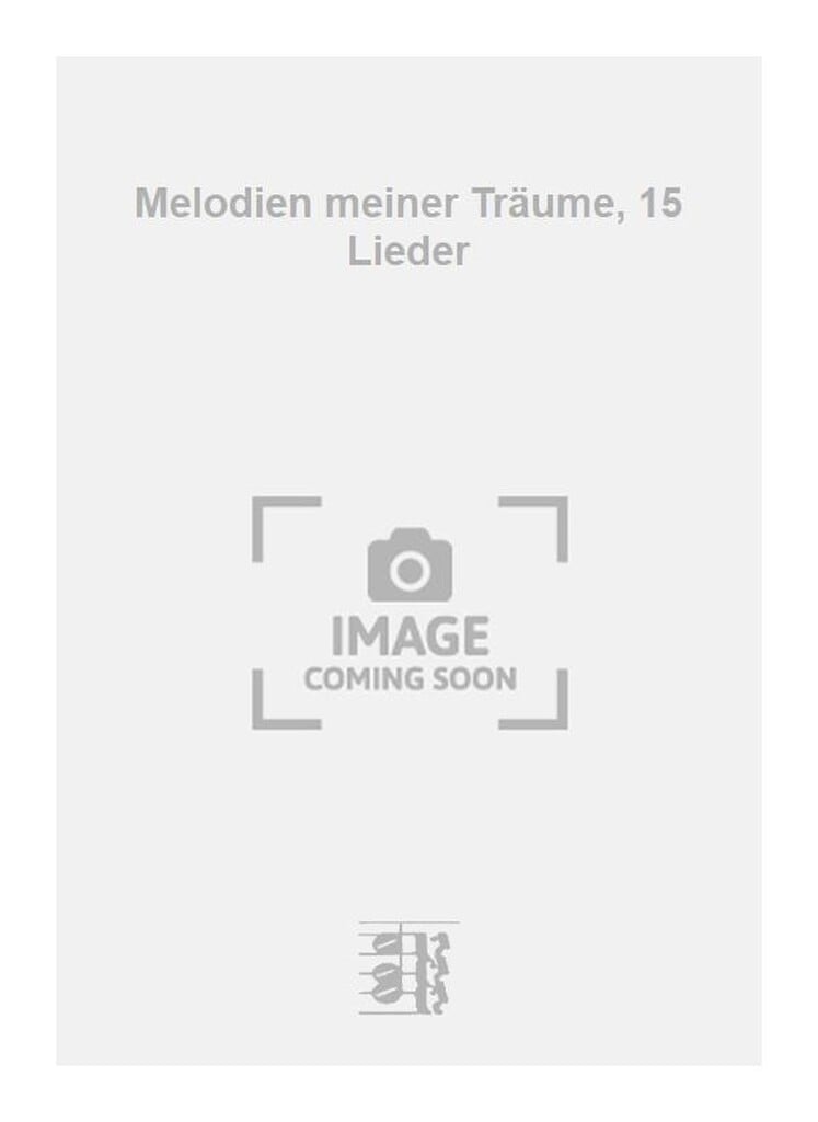 Melodien meiner Träume, 15 Lieder